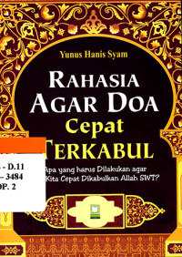 Image of Rahasia agar doa cepat terkabul : apa yang harus dilakukan agar doa kita cepat dikabulkan Allah SWT?