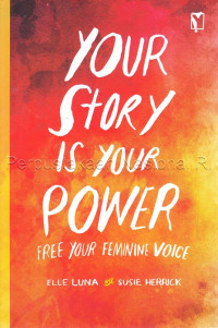 Image of Your Story Is Your Power : Free Your Feminie Voice