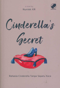 Image of Cinderella's Secret : Rahasia Cinderella Tanpa Sepatu Kaca
