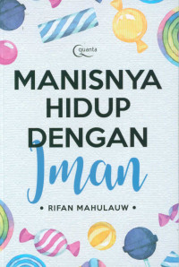 Image of Manisnya Hidup Dengan Iman