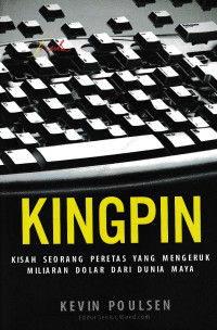 Image of Kingpin : kisah seorang peretas yang mengeruk miliaran dolar dari dunia maya