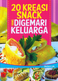 Image of 20 Kreasi snack yang digembari keluarga