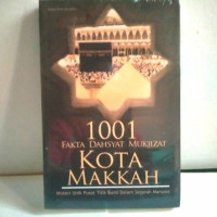 Image of 1001 fakta dahsyat mukjizat kota Mekkah