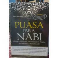 Image of Puasa para nabi : hidup lebih sehat, mendatangkan pahala, dan membuka pintu rezeki