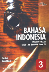 Image of Bahasa Indonesia tataran unggul untuk SMK dan MAK kelas XII