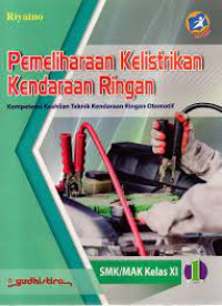 Image of Pemeliharaan kelistrikan kendaraan ringan SMK/MAK kelas XI 1: kompetensi keahlian teknik kendaraan ringan otomotif