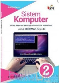 Image of Sistem komputer bidang keahlian teknologi informasi dan komunikasi untuk SMK/MAK kelas XI