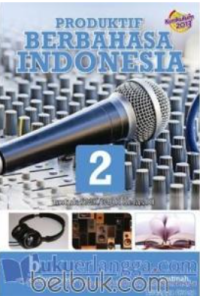 Image of Produktif berbahasa Indonesia jilid 2 untuk SMK/MAK kelas xi