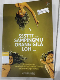 Image of Sssttt... sampingmu orang gila lho... : jurus ampuh mendeteksi kepribadian ganda dalam hitungan detik
