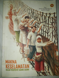 Image of Makna Keselamatan : dalam perspektif agama-agama