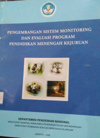 Image of Pengembangan sistem monitoring dan evaluasi program pendidikan menengah kejuruan