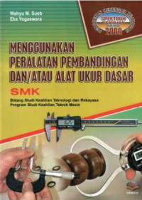 Image of Menggunakan peralatan pembandingan dan/atau alat ukur dasar