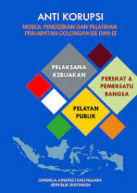 Image of Anti korupsi: modul pendidikan dan pelatihan prajabatan golongan I/II dan III