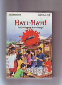 Image of Hati-hati! : si kecil yang berbahaya