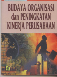 Image of Budaya organisasi dan peningkatan kinerja perusahaan