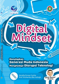 Image of Digital mindset : menyiapkan generasi muda indonesia menghadapi disrupsi teknologi