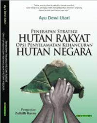 Image of Penerapan strategi hutan rakyat, opsi penyelamatan hutan negara