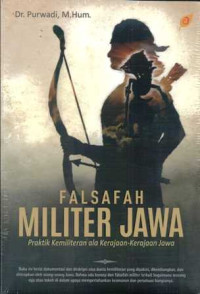 Image of Falsafah militer jawa: praktik kemiliteran ala kerajaan-kerajaan jawa