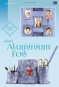 Image of Kreasi unik dari alumunium foil