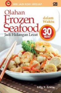 Image of Olahan frozen seafood jadi hidangan lezat dalam waktu 30 menit
