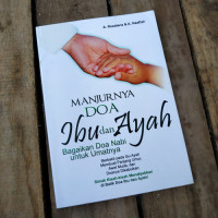 Image of Manjurnya doa ibu dan ayah : bagaikan doa nabi untuk umatnya