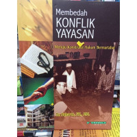 Image of Membedah konflik yayasan menuju konstruksi hukum bermartabat