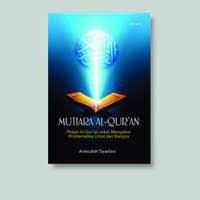 Image of Mutiara Al-Qur'an : Pesan Al-Qur'an untuk mengatasi problematika umat dan bangsa