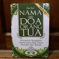Image of Nama adalah doa orang tua : kumpulan rangkaian nama-nama bayi islami terindah dan terbaik