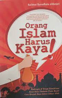 Image of Orang islam harus kaya!