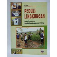 Image of Peduli lingkungan : buku penunjang pendidikan lingkungan hidup
