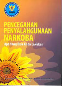Image of Pencegahan penyalahgunaan narkoba : apa yang bisa anda lakukan