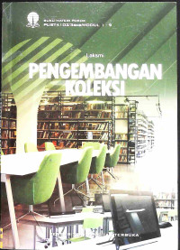 Image of Pengembangan Koleksi (BMP) : 1-9 PUST4102 3 SKS