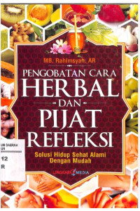 Image of Pengobatan herbal dan pijat refleksi : solusi hidup sehat alami dengan mudah