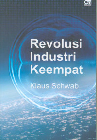 Image of Revolusi industri keempat = the fourth industrial revolution